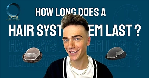 How Long Does A Hair System Last?