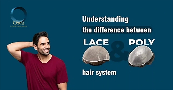 Understanding The Difference Between Lace vs Poly Hair System