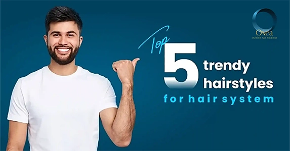 Top 5 trendy hairstyles for hair system